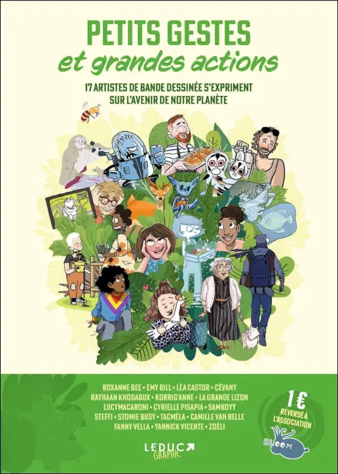 Petits gestes et grandes actions 17 artistes de bande dessinée s'expriment sur l'avenir de notre planète