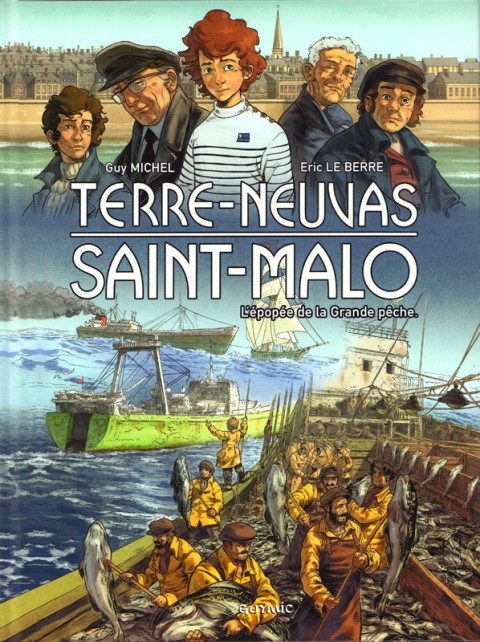 Terre-Neuvas Saint-Malo L'épopée de la Grande pêche