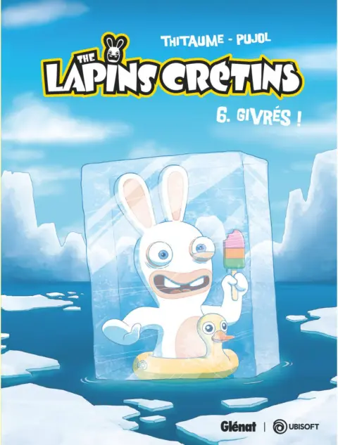 The Lapins crétins Tome 6 Givrés !