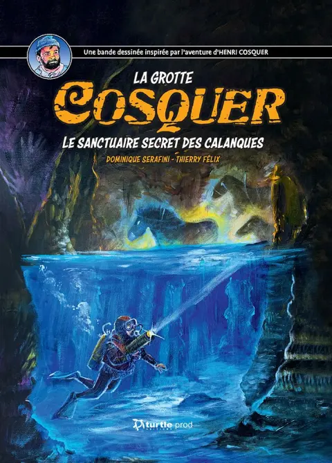 La grotte Cosquer Le sanctuaire secret des Calanques