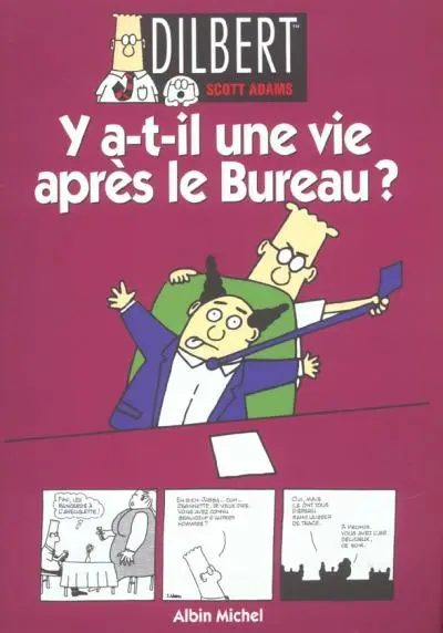 Dilbert Albin Michel Tome 5 Y a-t-il une vie après le Bureau ?