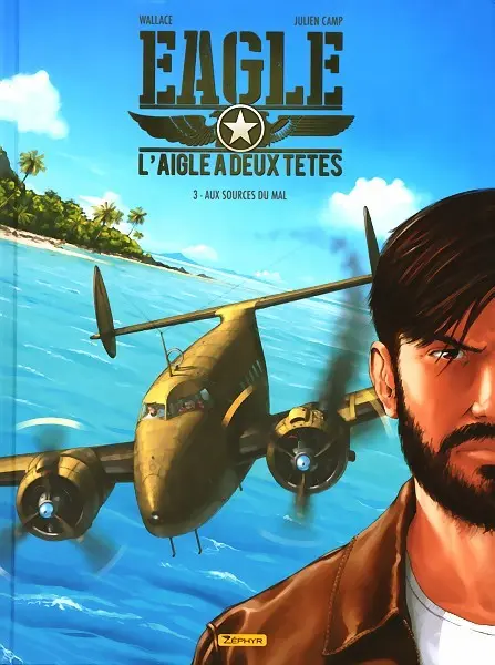 Eagle, l'aigle à deux têtes Tome 3 Aux sources du mal