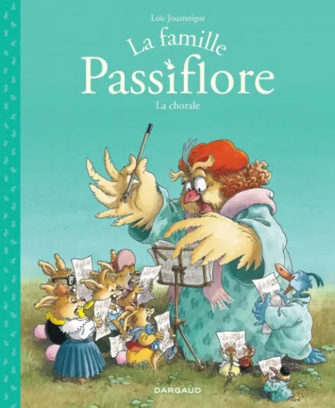 La Famille Passiflore Tome 2 La chorale