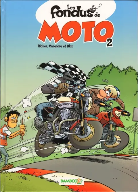 Les fondus de moto Tome 2