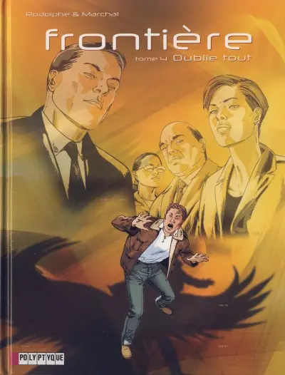 Frontière Tome 4 Oublie tout