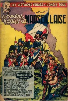 Les Histoires vraies de l'Oncle Paul Tome 2 Comment naquit la Marseillaise