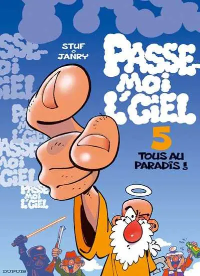 Passe-moi l'ciel Tome 5 Tous au Paradis !
