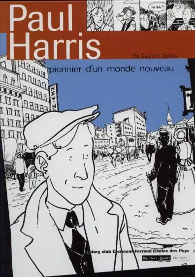 Paul Harris Pionnier d'un nouveau monde