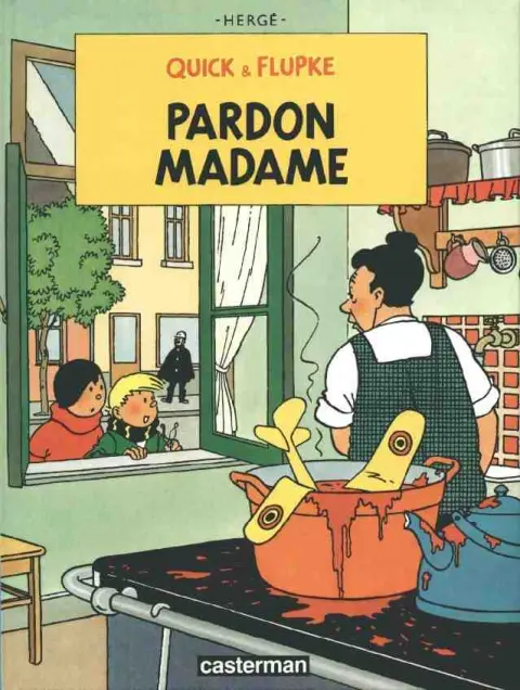 Quick et Flupke - Gamins de Bruxelles Tome 7 Pardon madame