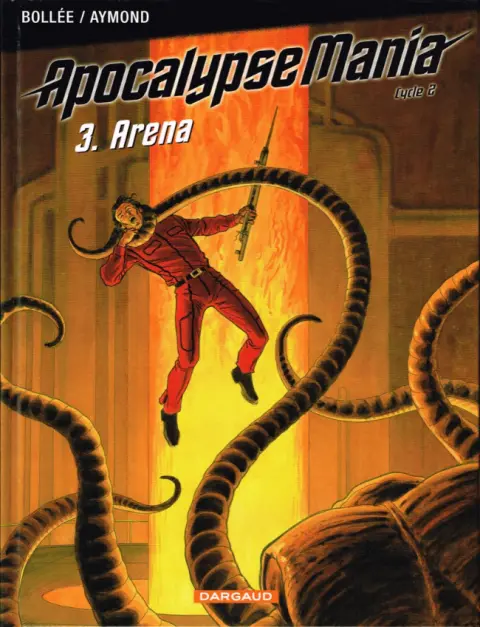Apocalypse Mania Tome 8 Arena