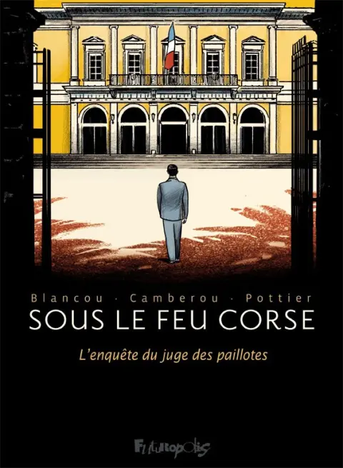 Sous le feu corse L'enquête du juge des paillotes