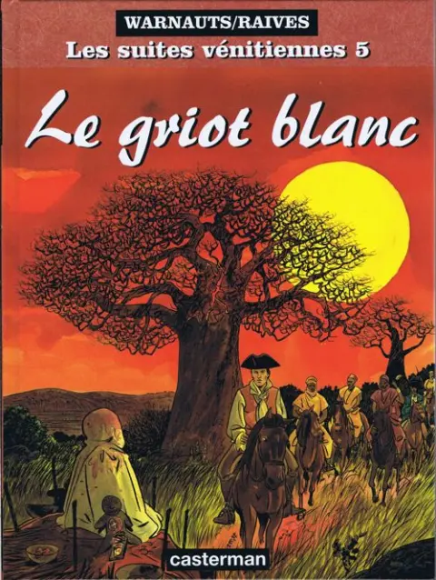 Les Suites Vénitiennes Tome 5 Le griot blanc