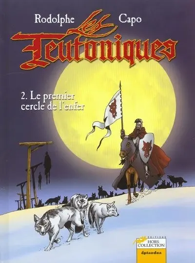 Les Teutoniques Tome 2 Le Premier Cercle de l'Enfer