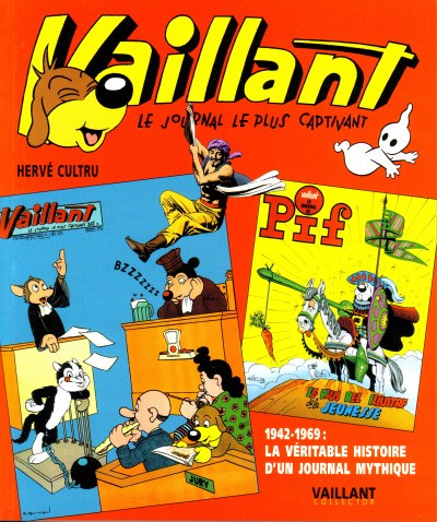 Couverture de l'album Vaillant 1942-1969 : la véritable histoire d'un journal mythique