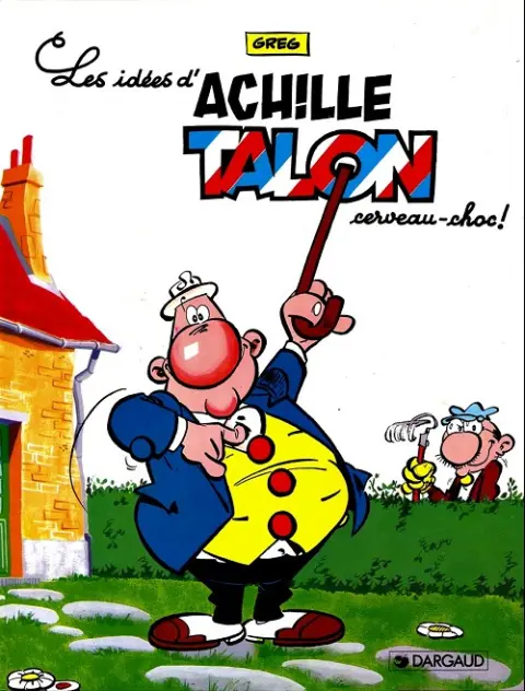 Couverture de l'album Achille Talon Tome 1 Les idées d'Achille Talon cerveau-choc !