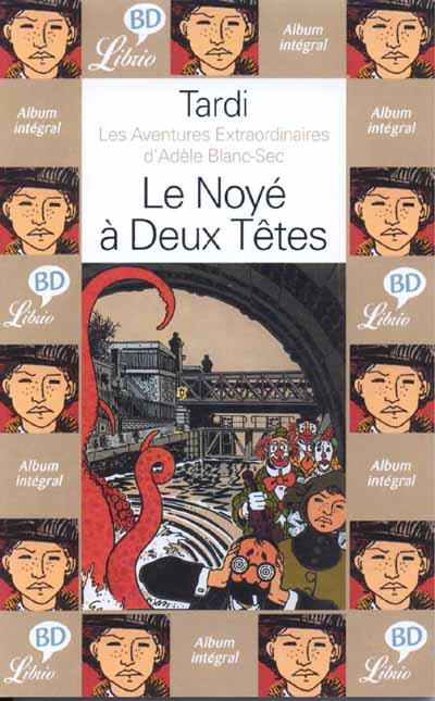 Couverture de l'album Les Aventures Extraordinaires d'Adèle Blanc-Sec Tome 6 Le Noyé à Deux Têtes