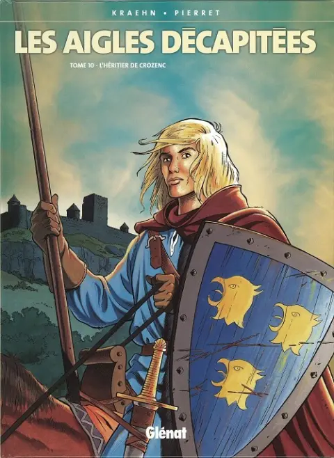 Couverture de l'album Les Aigles décapitées Tome 10 L'héritier de Crozenc