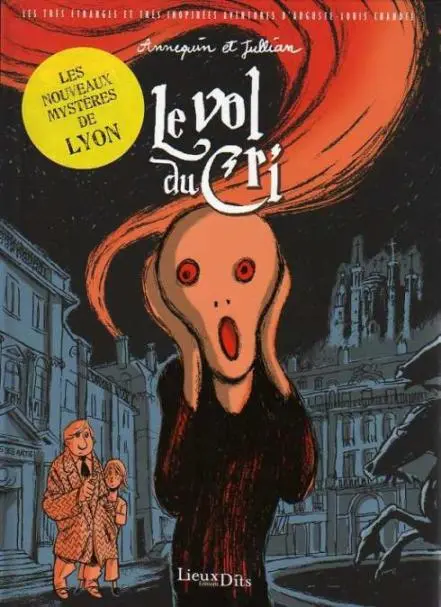 Les très étranges et très inopinées aventures d'Auguste-Louis Chandel Tome 3 Le vol du Cri