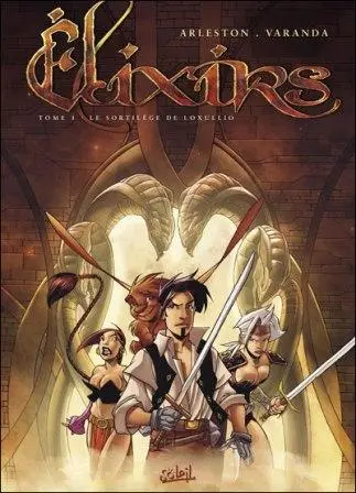 Élixirs Tome 1 Le sortilège de Loxullio