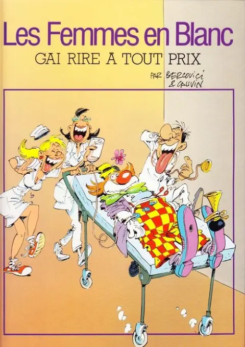 Couverture de l'album Les Femmes en Blanc Tome 6 Gai rire à tout prix