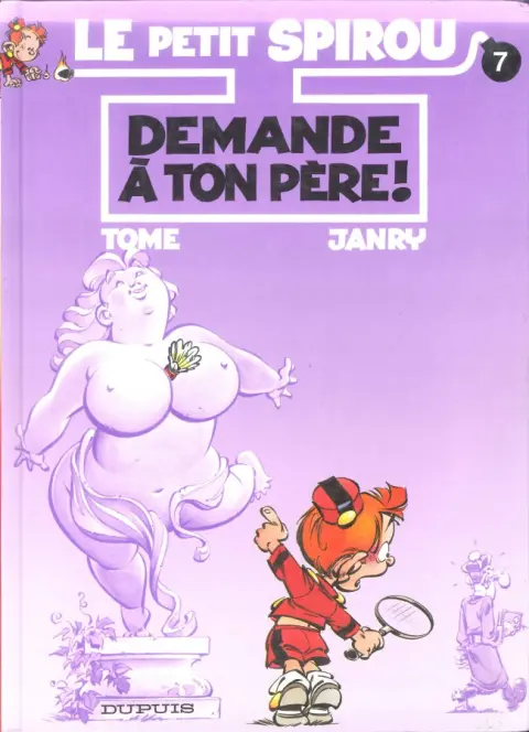 Couverture de l'album Le Petit Spirou Tome 7 Demande à ton père !