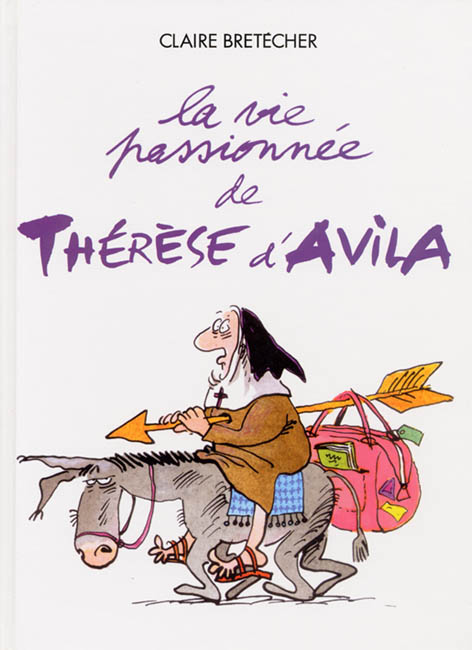 Couverture de l'album La Vie passionnée de Thérèse d'Avila