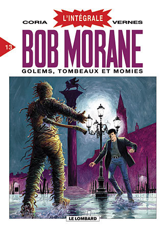Couverture de l'album Bob Morane L'Intégrale 13 Golems, Tombeaux et momies