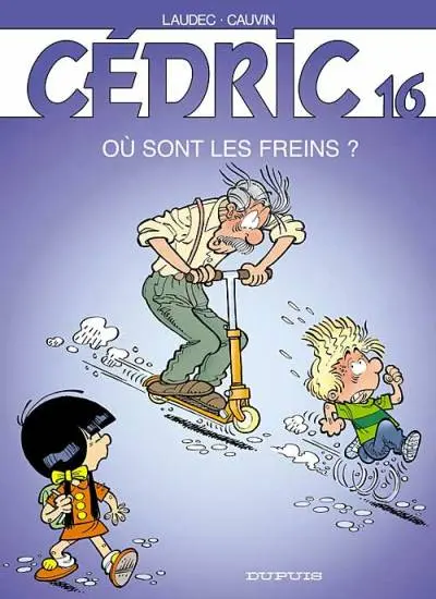 Cédric Tome 16 Où sont les freins ?