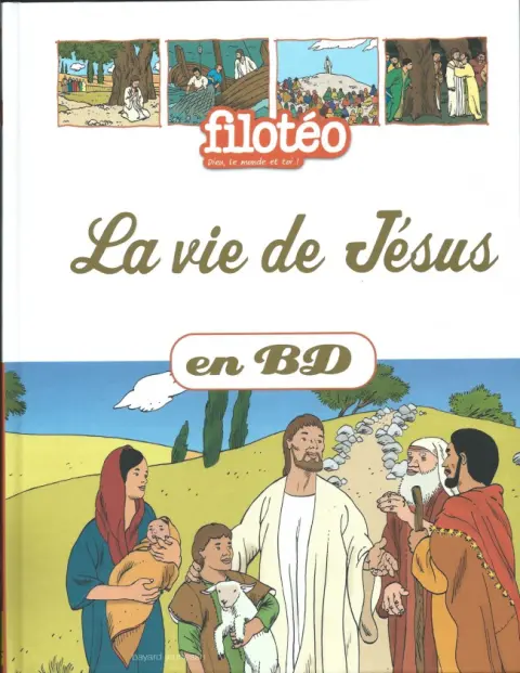 Les Chercheurs de Dieu Tome 20 La vie de Jésus