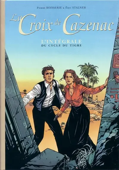 La Croix de Cazenac L'intégrale du cycle du Tigre