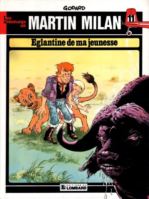 Martin Milan 2ème Série Tome 11 Eglantine de ma jeunesse