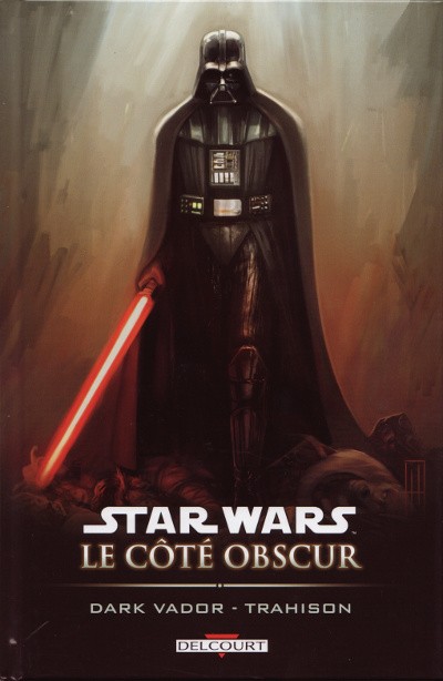 Couverture de l'album Star Wars - Le côté obscur Tome 11 Dark Vador - Trahison