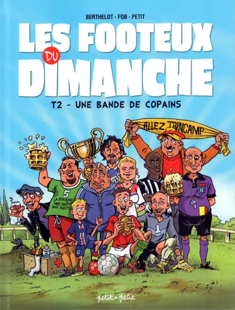 Les Footeux du dimanche Tome 2 Une bande de copains