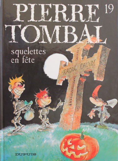 Couverture de l'album Pierre Tombal Tome 19 Squelettes en fête