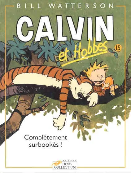 Couverture de l'album Calvin et Hobbes Tome 15 Complètement surbookés !
