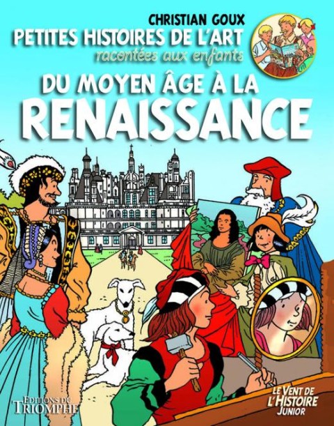 Petites histoires de l'art racontées aux enfants Tome 3 Du Moyen Äge à la Renaissance
