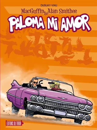 MacGuffin & Alan Smithee Tome 4 Paloma mi amor