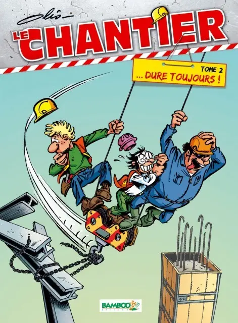 Le Chantier Tome 2 ...dure toujours !