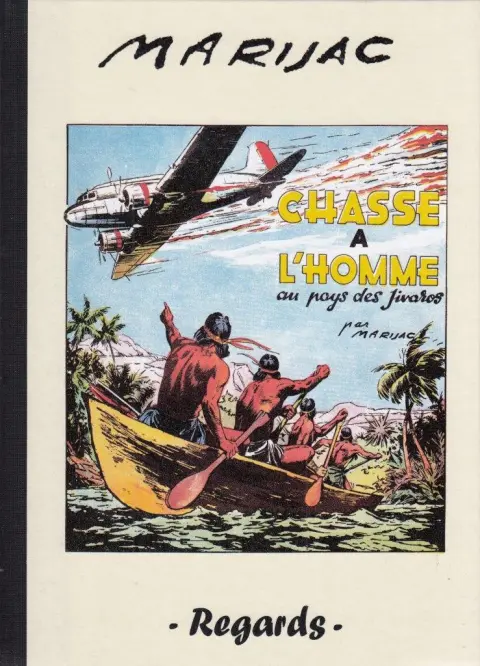 Chasse à l'homme au pays des Jivaros