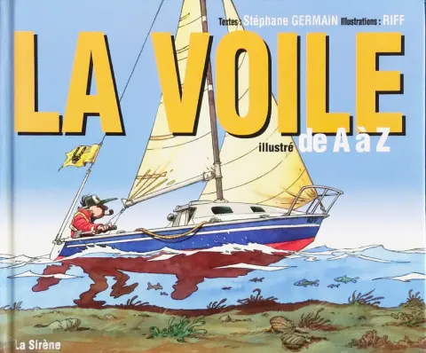 Couverture de l'album de A à Z La Voile illustrée de A à Z