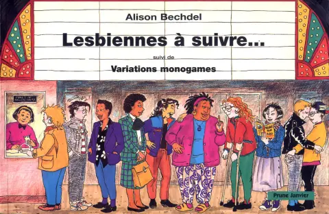 Lesbiennes à suivre... Lesbiennes à suivre... suivi de Variations monogames