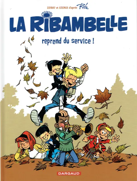 La Ribambelle Tome 1 La Ribambelle reprend du service
