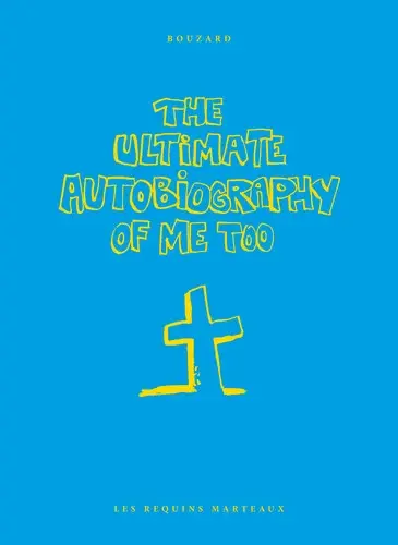 The Autobiography of me too The ultimate autobiography of me too