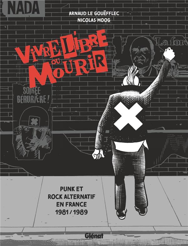 Couverture de l'album Vivre libre ou mourir Punk et Rock Alternatif en France - 1981/1989
