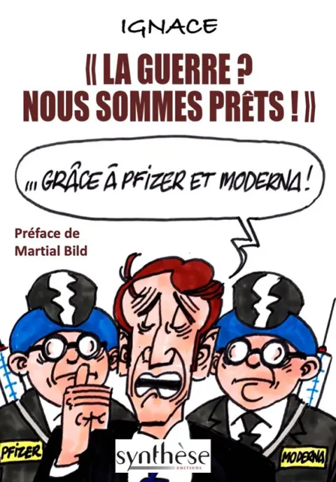 La guerre ? Nous sommes prêts ! ... grâce à Pfizer et Moderna !