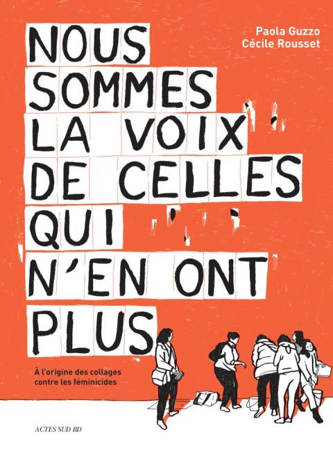 Nous sommes la voix de celles qui n'en ont plus A l'origine des collages contre les féminicides