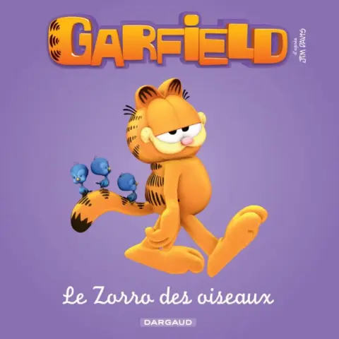 Garfield & Cie Tome 6 Le Zorro des oiseaux