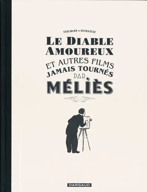 Le Diable amoureux et autres films jamais tournés par Méliès
