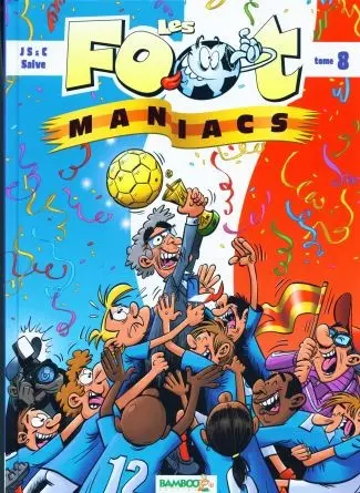 Les Foot-maniacs Tome 8