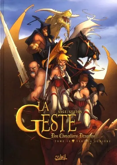 La Geste des Chevaliers Dragons Tome 10 Vers la lumière
